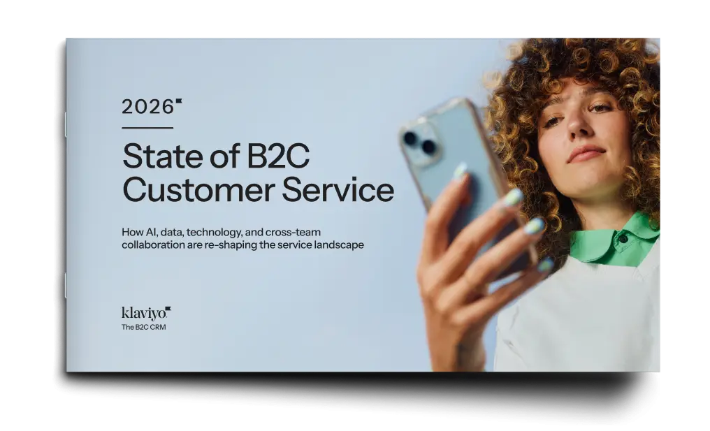 2026 State of B2C Customer Service report cover with a person holding a smartphone. Klaviyo logo at the bottom.