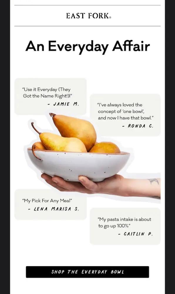Image shows a mobile-optimized email from pottery brand East Fork, featuring an eye-catching gif and reviews from the brand’s happy customers, such as “My pasta intake is about to go up 100%.”