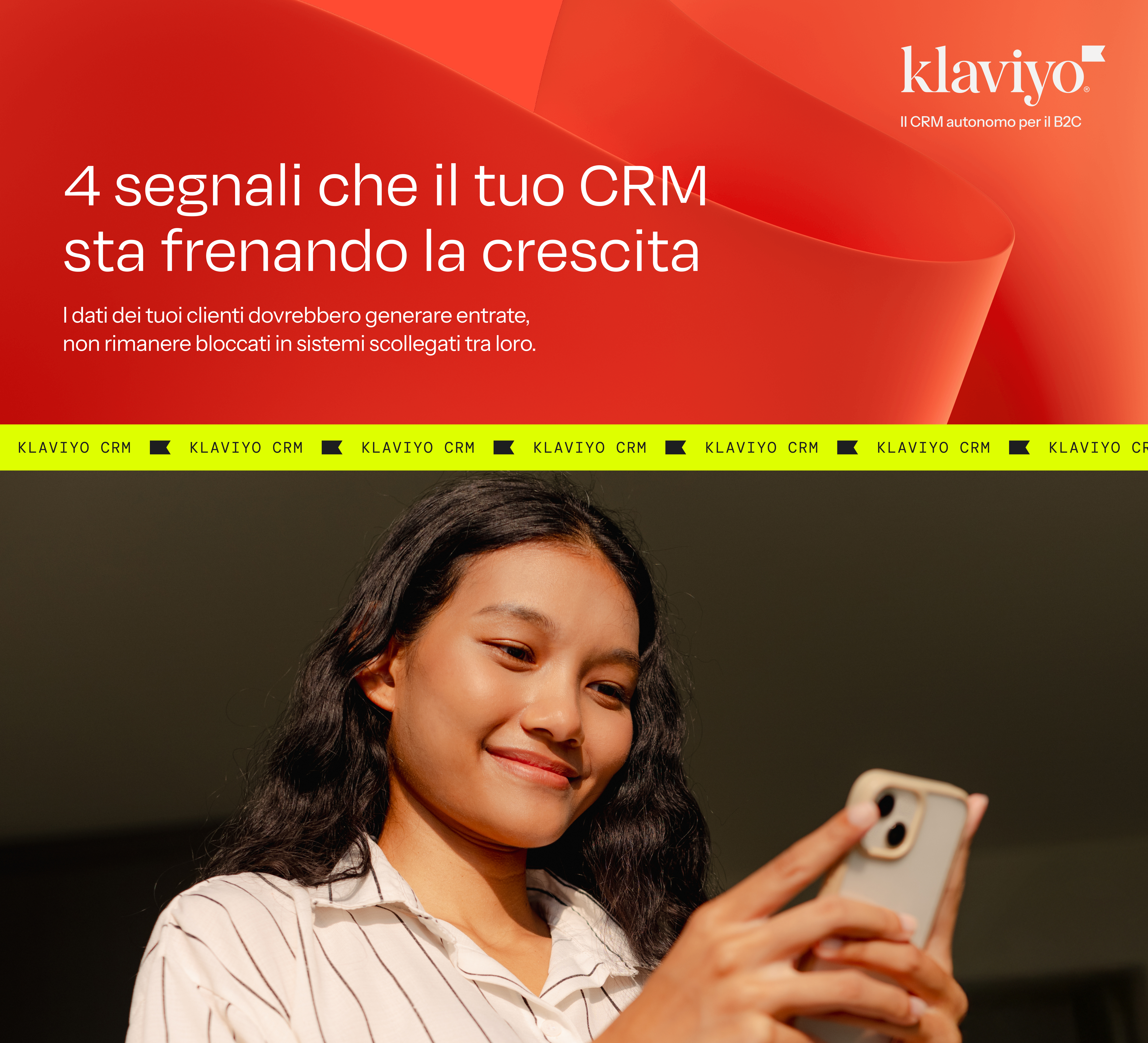 A smiling woman uses a smartphone, overlaid with a Klaviyo CRM ad in Italian titled '4 signs that your CRM is slowing down growth'.