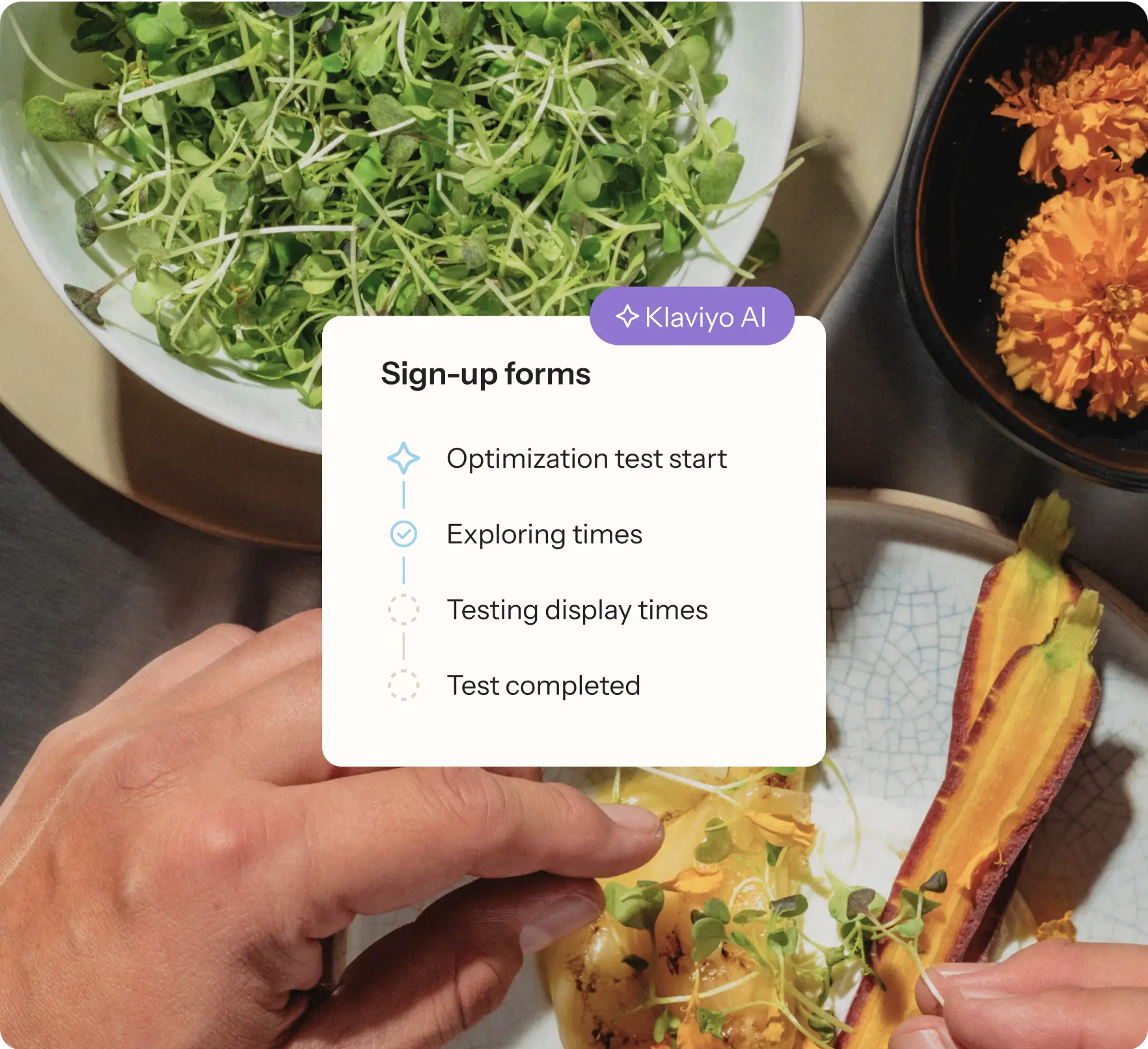 Klaviyo AI pop-up shows progress on a sign-up form test, currently at the "Exploring times" stage. Background is of person preparing food with vegetables.
