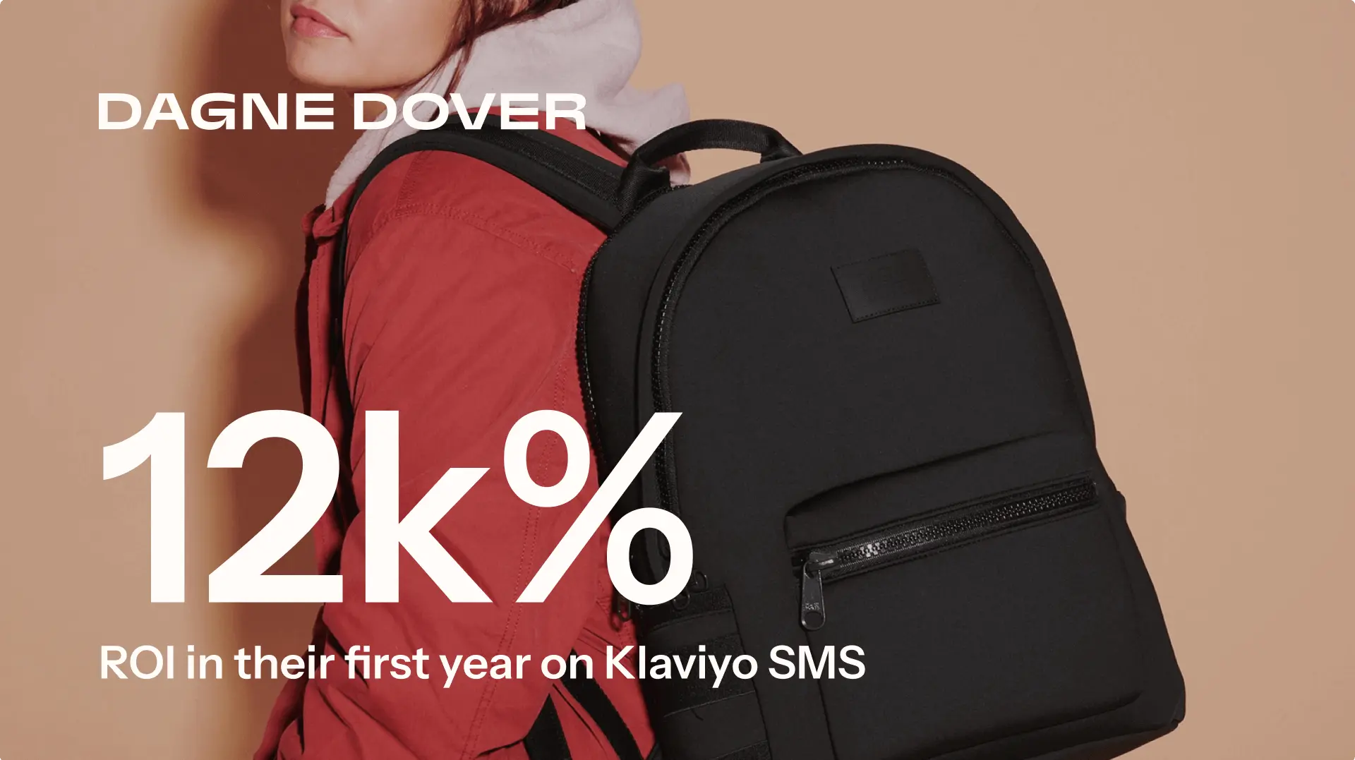 Dagne Dover logo over image of person wearing black backpack with the text "12k% ROI in their first year on Klaviyo SMS"