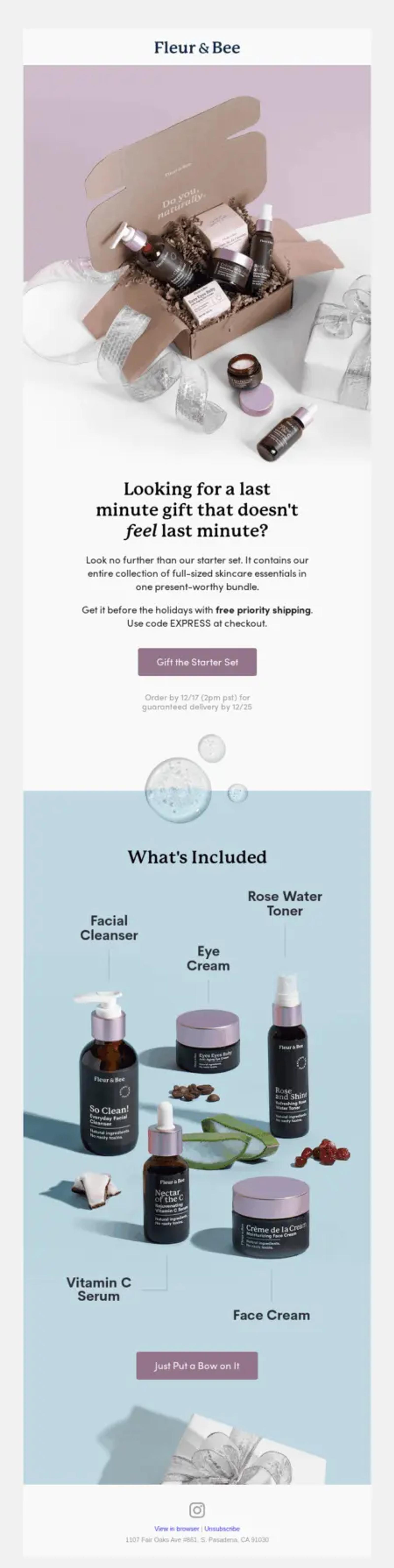 Image of an email with a hero banner image of a cardboard box overflowing with skincare products of various shapes and sizes, each with a purple lid. The headline reads, “Looking for a last minute gift that doesn’t feel last minute?” Underneath is an itemized photo of 5 skincare items, including a facial cleanser, eye cream, rose water toner, vitamin C serum, and face cream. Underneath, a lavender call-to-action button says, “just put a bow on it.”