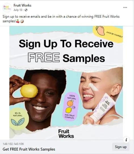 Image shows two people—the one on the left holding a lemon up to their face and the one on the right holding a small bottle of Fruit Works face cream to their face. The headline says, “Sign Up To Receive Free Samples”, with a Facebook-ad-style call-to-action button at the bottom that says, “Sign up.”
