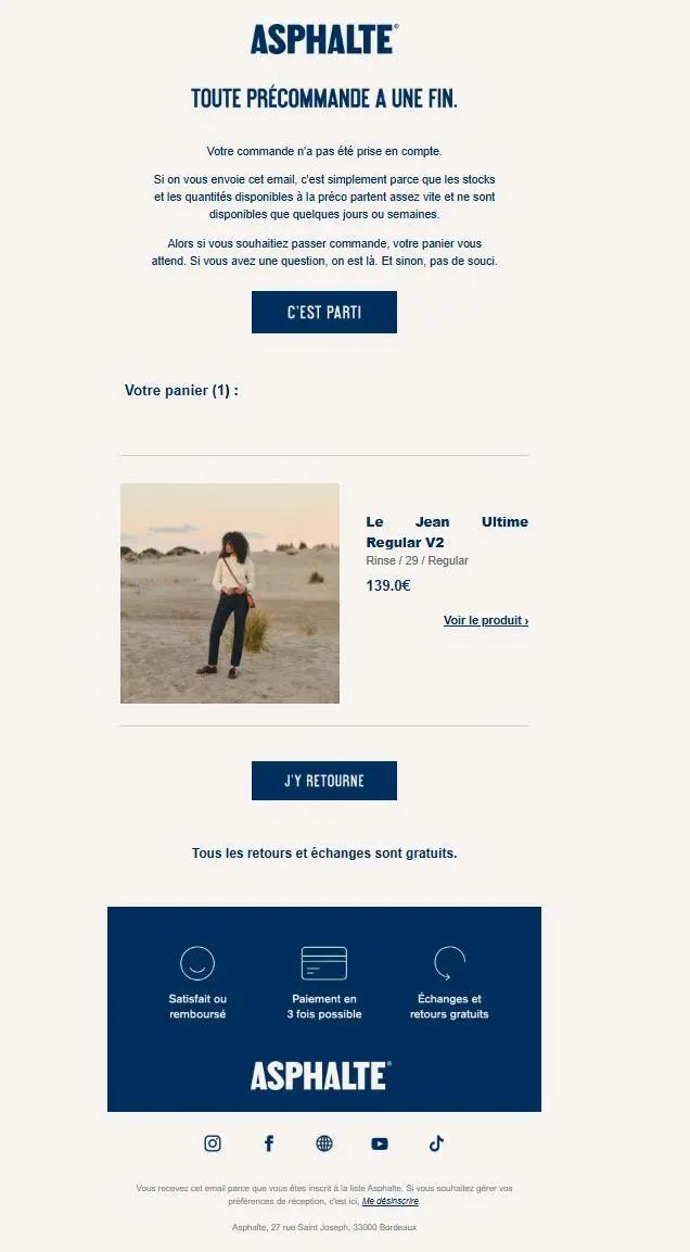Aperçu du premier e-mail de relance Asphalte après abandon de panier – rappel du produit en précommande, message rassurant, bouton d’appel à l’action 'C’est parti' et visuels de réassurance (retours gratuits, paiement en 3x, satisfait ou remboursé)