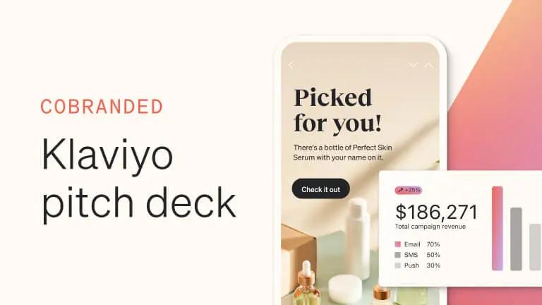 Text reads "Cobranded Klaviyo pitch deck." To the right shows a smart phone screen that says "Picked for you." To the right of the phone is a bar graph representing campaign performance.