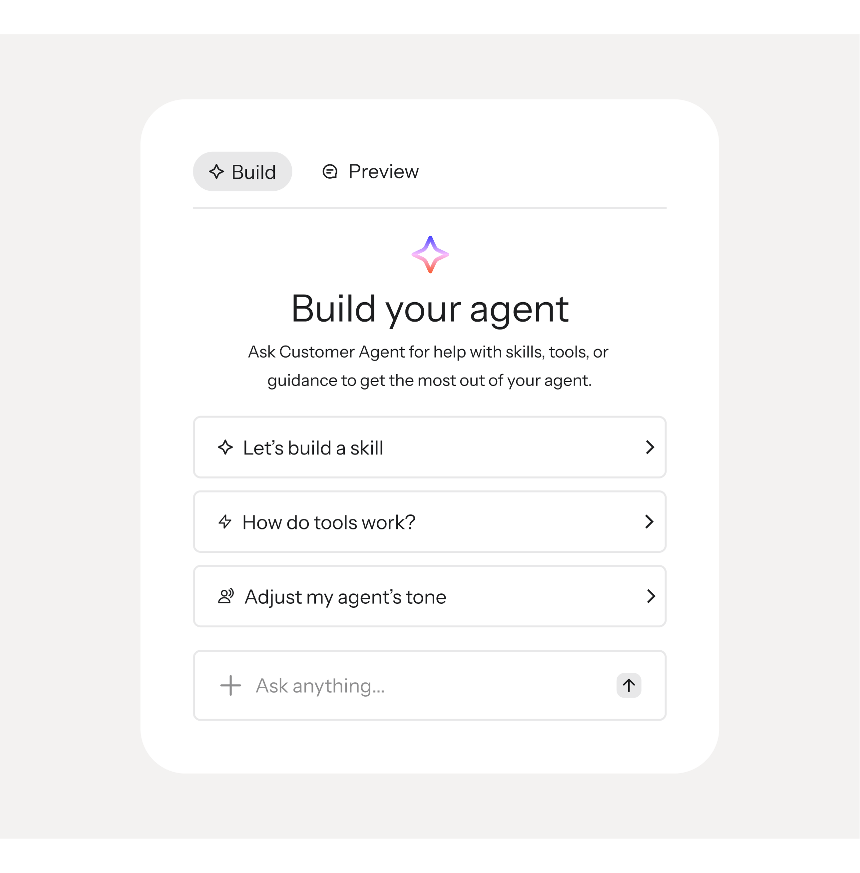 A screen titled "Build your agent" displays options for skills, tools, and tone, with an "Ask anything" text input.