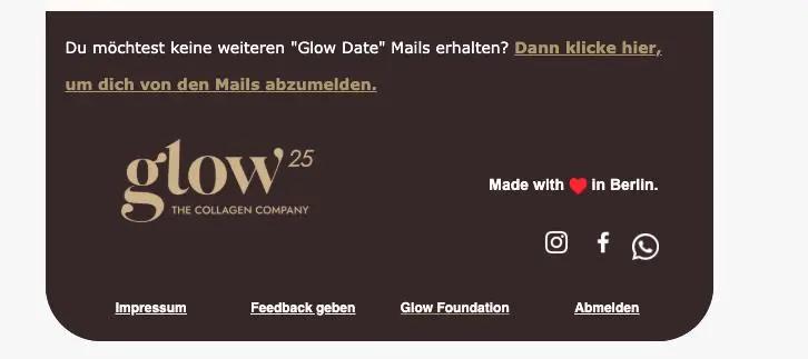 Abmeldelink für "Glow Date" Mails mit Glow25-Logo, Social-Media-Icons und Links zu Impressum, Feedback, Glow Foundation und Abmeldung.