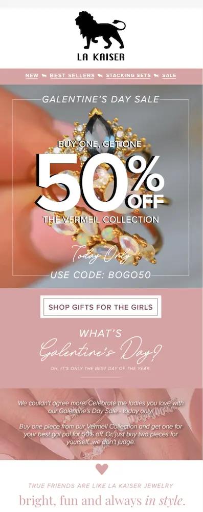 La Kaiser Galentine's Day Sale ad featuring a 50% off offer on the Vermeil Collection with code BOGO50. Includes call to action: "Shop Gifts for the Girls.