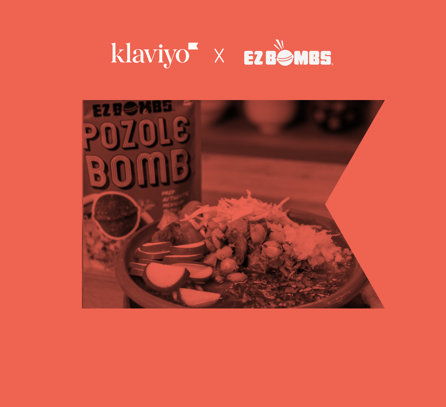 Klaviyo and EZ BOMBS logos above a red-filtered image of a Pozole Bomb package and a prepared bowl of pozole.