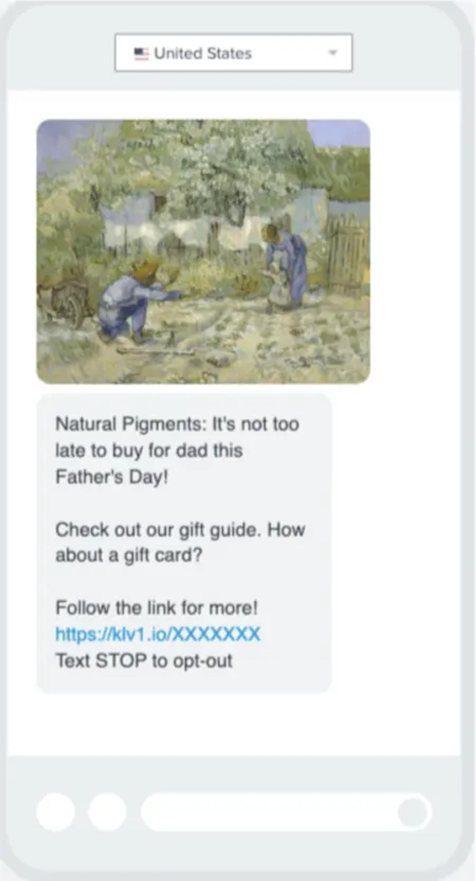 Image shows a Father’s Day marketing text message from art materials brand Natural Pigments, featuring an impressionist-style painting of a father crouching in a garden, holding out his arms to a child, who’s across the way with their mother, learning to walk. The text of the SMS reads, “Natural Pigments: It’s not too late to buy for dad this Father’s Day! Check out our gift guide. How about a gift card? Follow the link for more!”