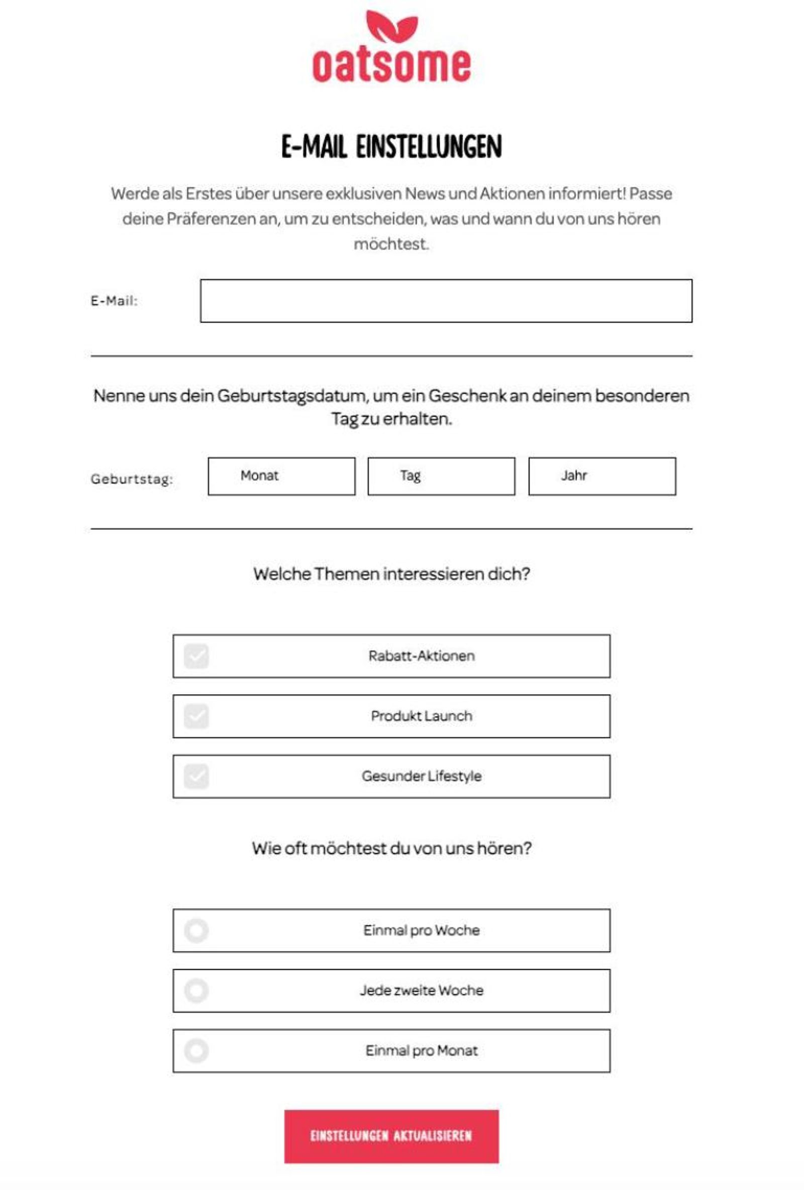 E-Mail-Präferenzzentrum von Oatsome. Das Formular enthält Eingabefelder für E-Mail-Adresse und Geburtsdatum sowie Auswahlmöglichkeiten für bevorzugte Themen (Rabatt-Aktionen, Produkt-Launch, Gesunder Lifestyle) und die Versandfrequenz (wöchentlich bis monatlich). Roter Button unten: „Einstellungen aktualisieren“.