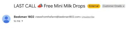Email from Beekman 1802 with the subject "LAST CALL 📣 Free Mini Milk Drops", labeled "External" and "Customer Emails".