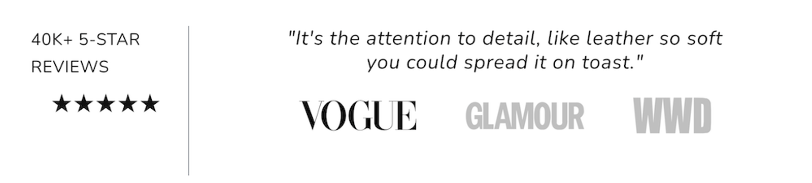 Graphic showing 40K+ 5-star reviews, a quote about soft leather, and logos for Vogue, Glamour, and WWD.