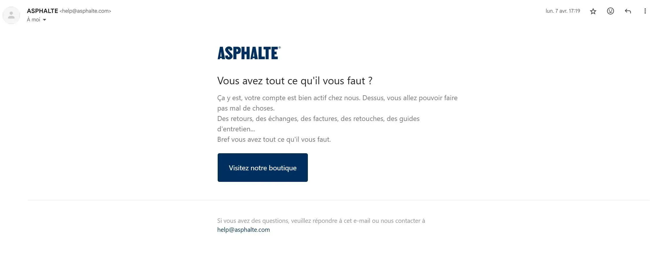 Capture d’écran d’un e-mail envoyé par Asphalte via help@asphalte.com. Le message confirme l’activation du compte client et se termine par une invitation explicite à répondre directement à l’e-mail pour toute question, ou à contacter l’adresse help@asphalte.com.