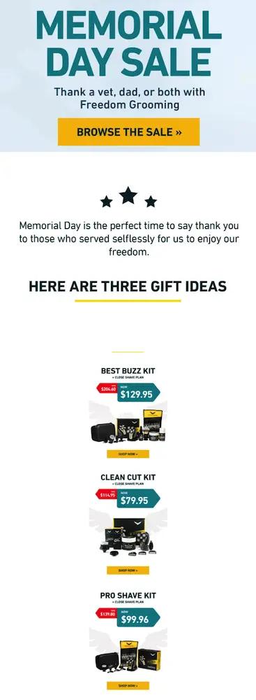 Image shows a Memorial Day campaign from grooming brand Freebird, featuring a banner that reads “Memorial Day sale” at the top followed by copy that encourages readers to “thank a vet, dad, or both.” A gold CTA button reads “browse the sale,” but the email continues with 3 gift ideas: the best buzz kit, the clean cut kit, and the pro shave kit, each complete with a photo of what comes in the kit, a discounted price tag, and a “shop now” CTA button.