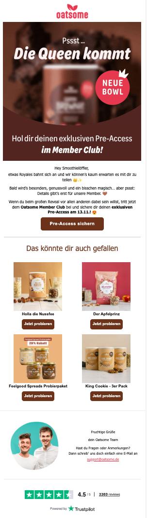 Oatsome Newsletter mit Ankündigung einer neuen Bowl und exklusivem Pre-Access im Member Club. Das Bild zeigt ein Produktmotiv mit dem Hinweis „Die Queen kommt“, eine Pre-Access-Schaltfläche sowie Produktempfehlungen wie Nussfee, Apfelprinz und King Cookie.