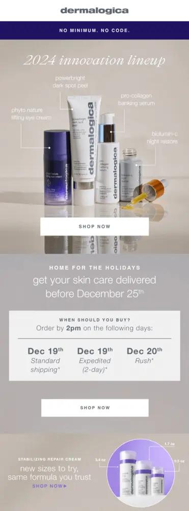 Image shows a grouping of four skincare product bottles of various colors and sizes on a mirrored surface, with one serum’s eyedropper out of the bottle and leaking orange product onto the same surface. Underneath are shipping dates that let people know when they need to order to receive their product before the holidays, with a third panel underneath that shows three white product bottles from 0.5 ounces to 3.4 ounces.