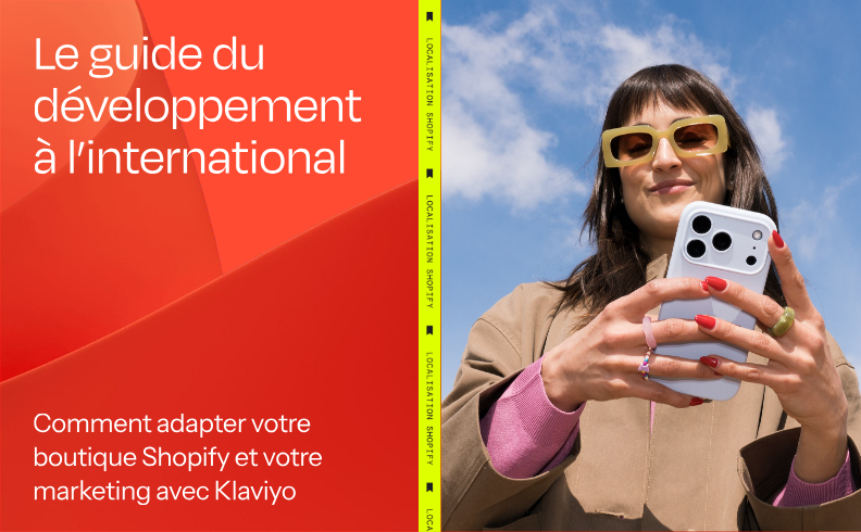 Cover for 'Le guide du développement à l'international', featuring a woman in yellow sunglasses holding a smartphone, with additional text about Shopify and Klaviyo.