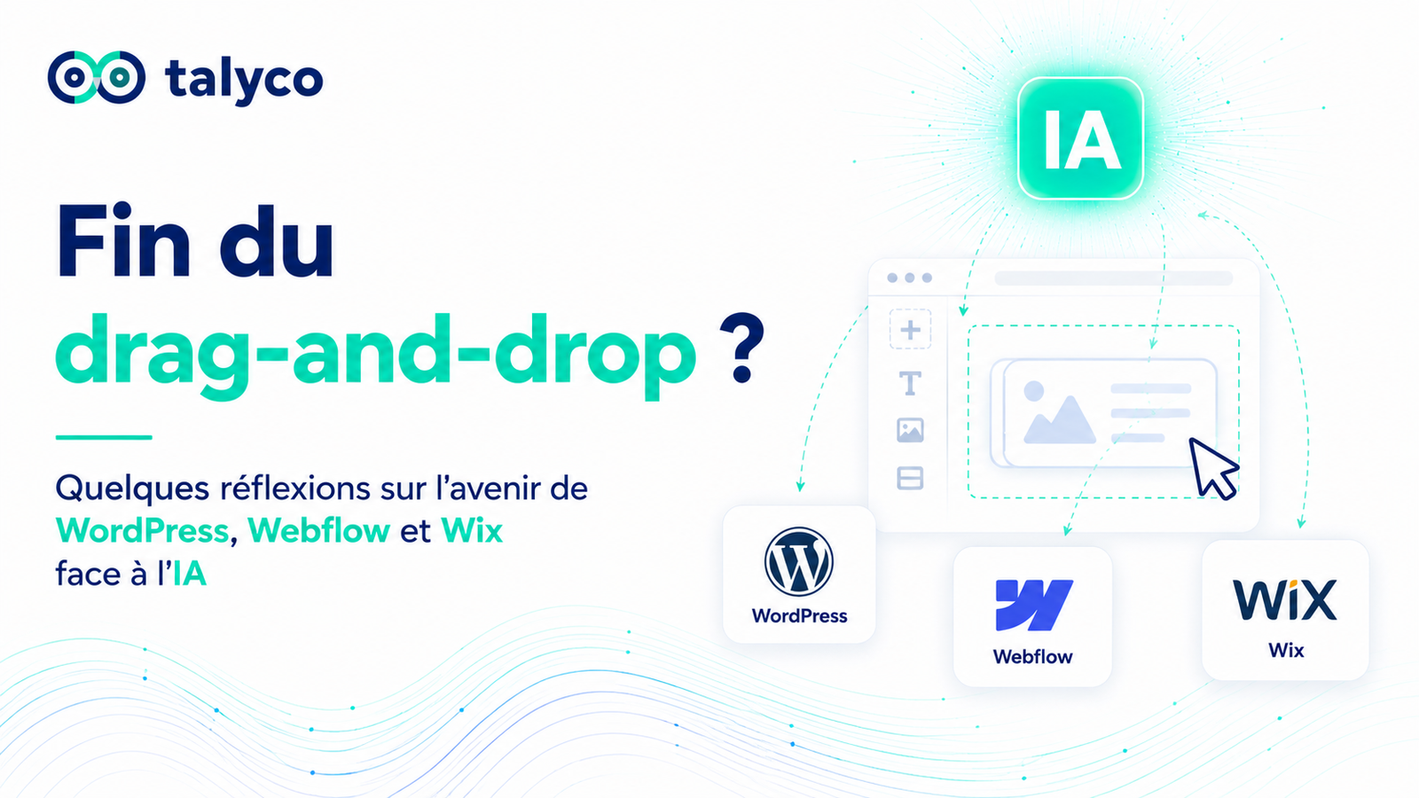 Fin du drag-and-drop ? Quelques réflexions sur l'avenir de WordPress, Webflow et Wix face à l'IA