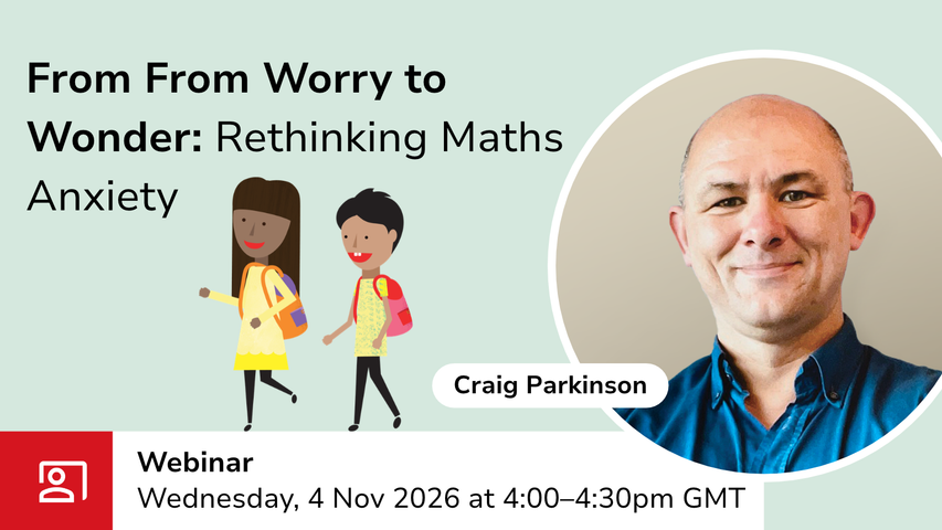 From Worry to Wonder: Rethinking Maths Anxiety
