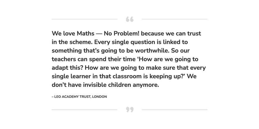 Maths — No Problem! primary maths programme testimonial from Leo Academy Trust, London