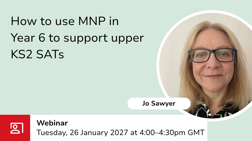 How to use MNP in Year 6 to support upper KS2 SATs