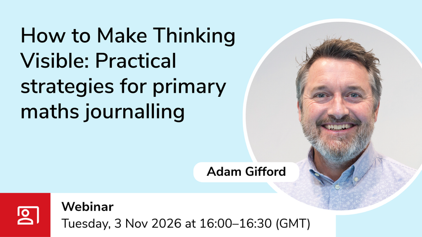 How to Make Thinking Visible: Practical strategies for primary maths journalling
