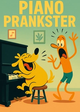 Piano Prankster