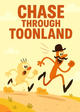 Chase Through Toonland