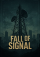 Fall of Signal