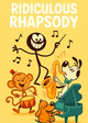 Ridiculous Rhapsody