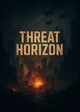 Threat Horizon