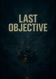 Last Objective