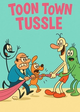 Toon Toon Tussle