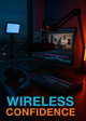 Wireless Confidence