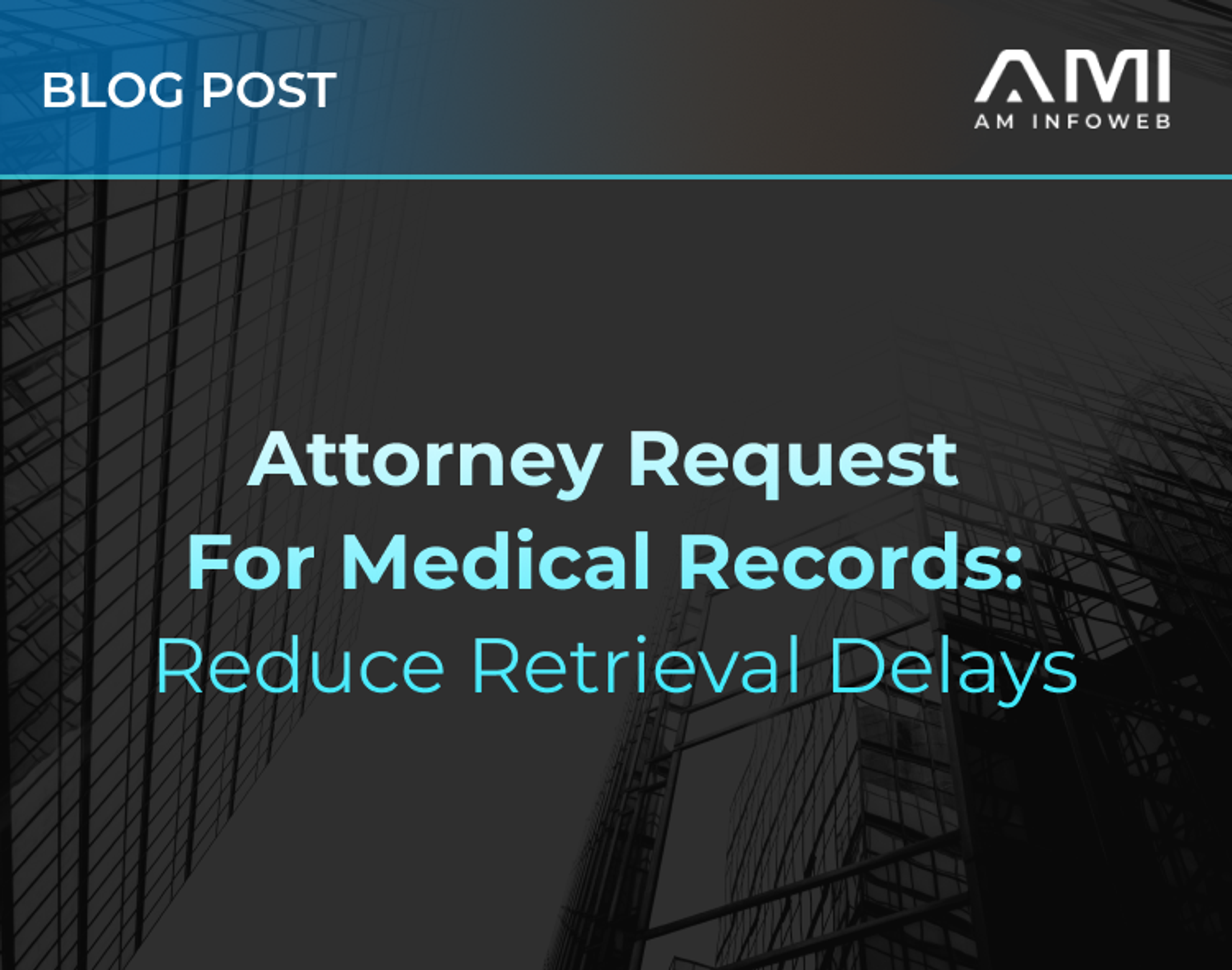 Attorney Request for Medical Records: Reduce Retrieval Delays