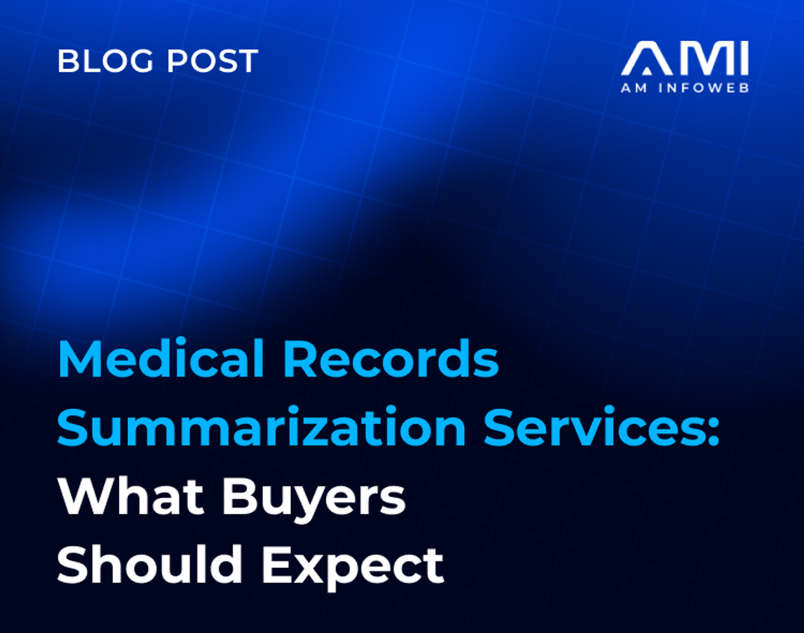 Medical Records Summarization Services: What Buyers Should Expect
