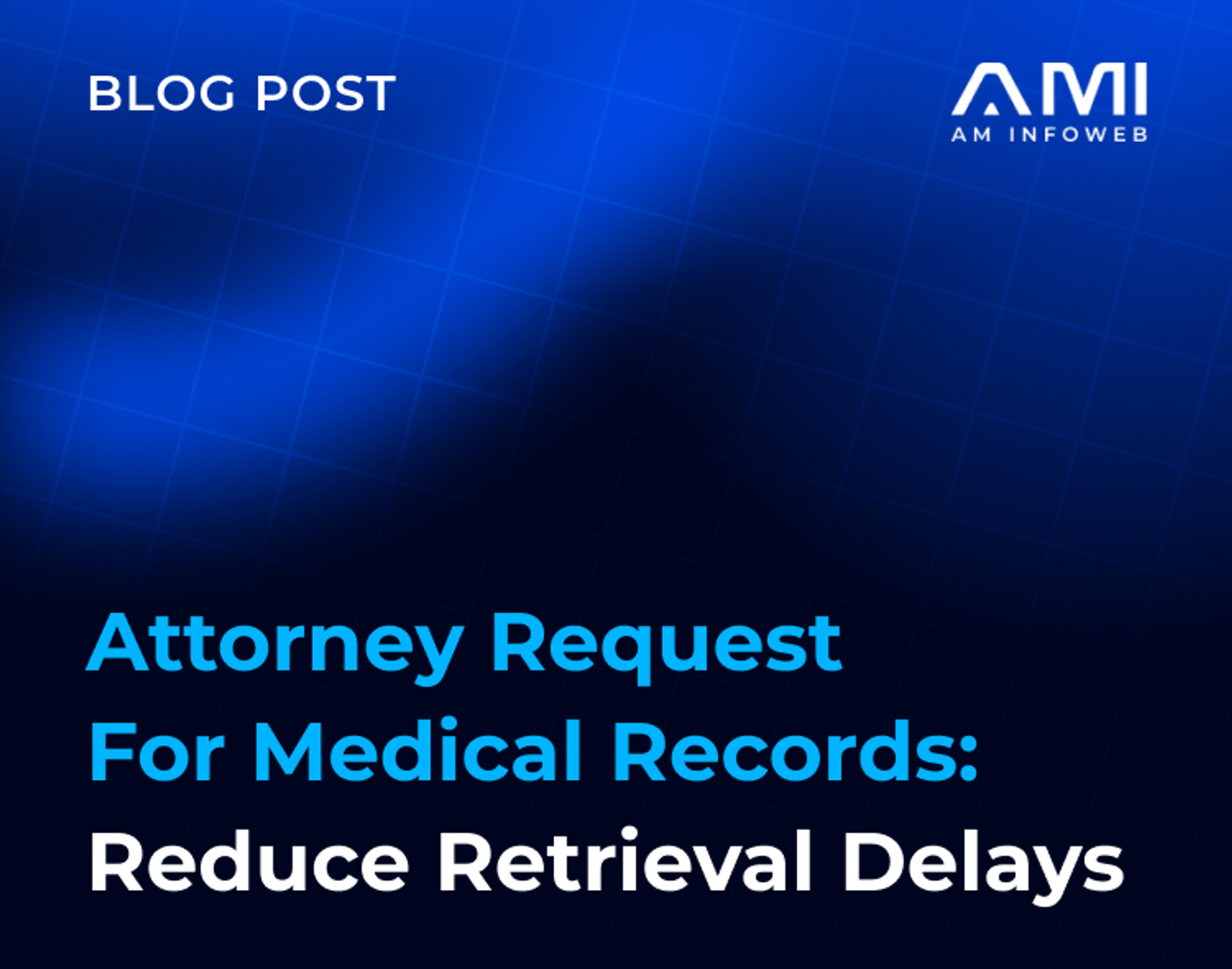 Attorney Request for Medical Records: Reduce Retrieval Delays