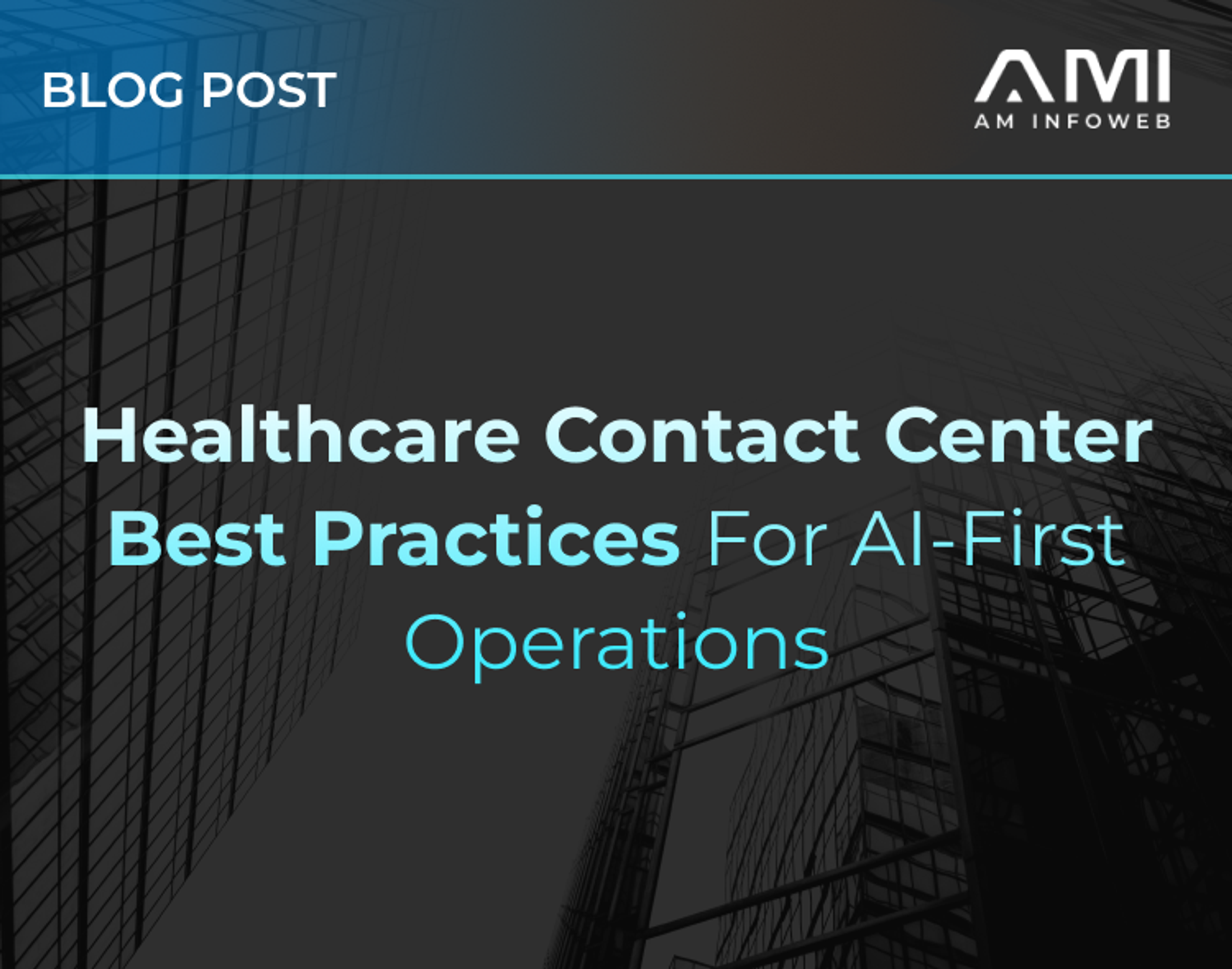 Healthcare Contact Center Best Practices for AI-First Operations