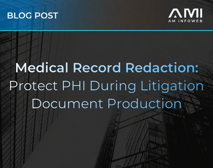 Medical Record Redaction: Protect PHI During Litigation Document Production