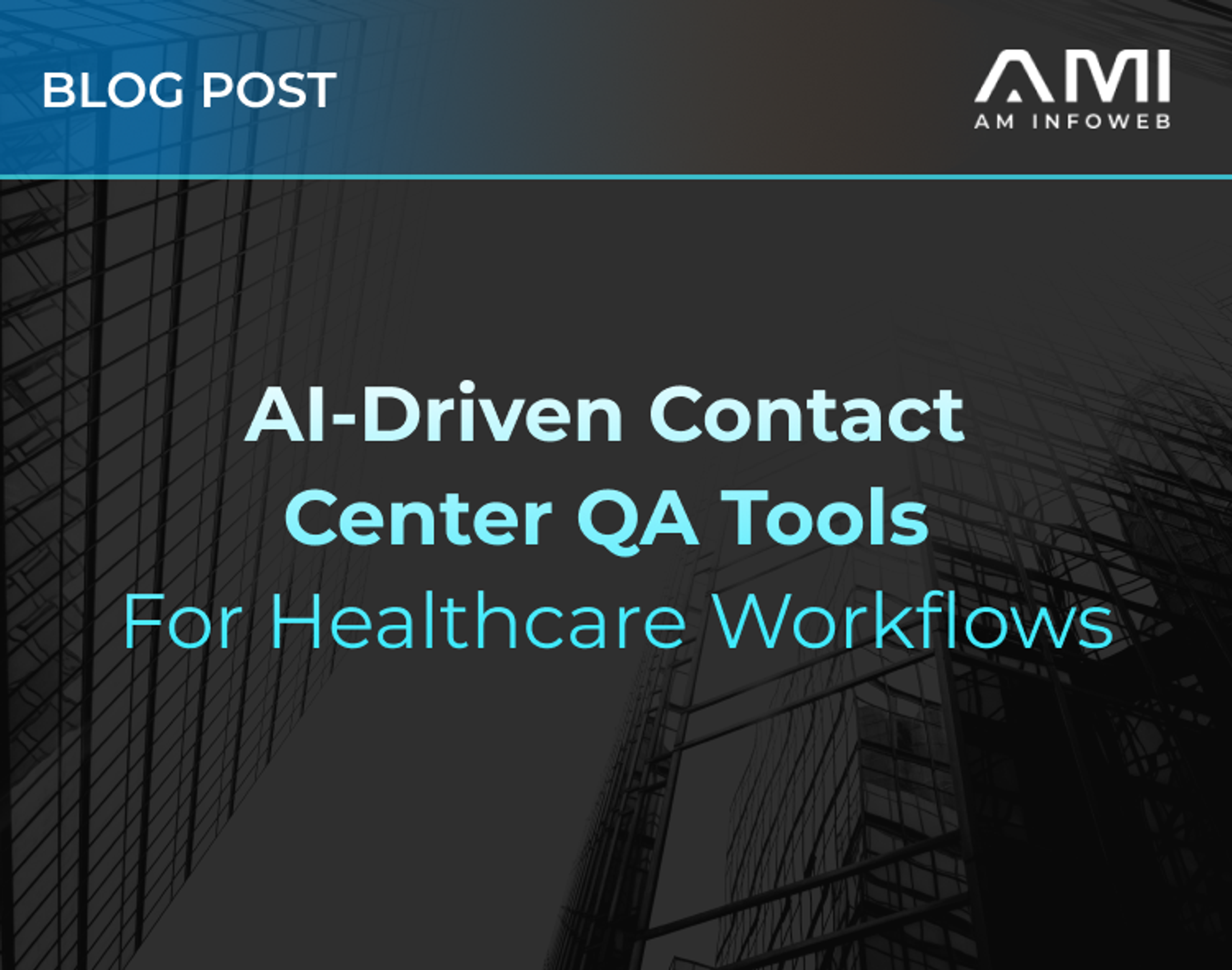 AI-Driven Contact Center QA Tools for Healthcare Workflows
