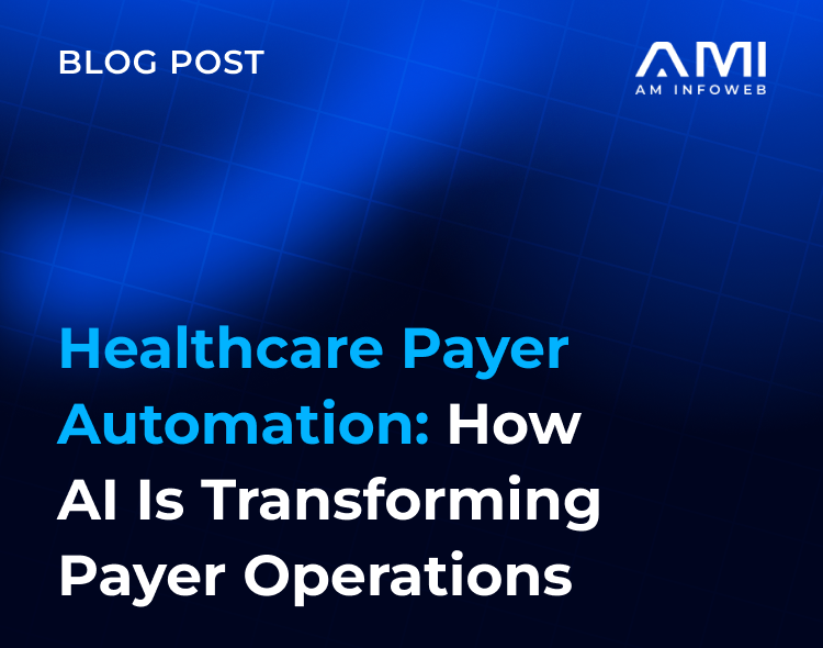 Healthcare Payer Automation: How AI Is Transforming Payer Operations
