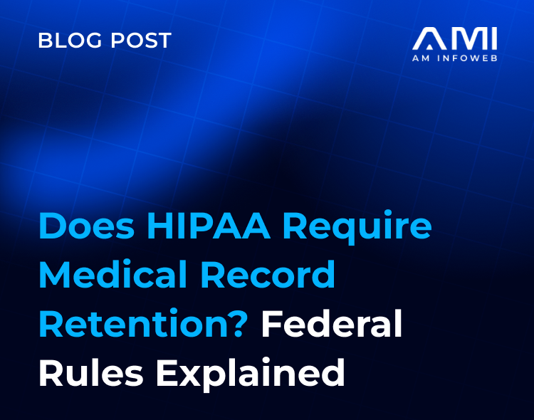 Does HIPAA Require Medical Record Retention? Federal Rules Explained