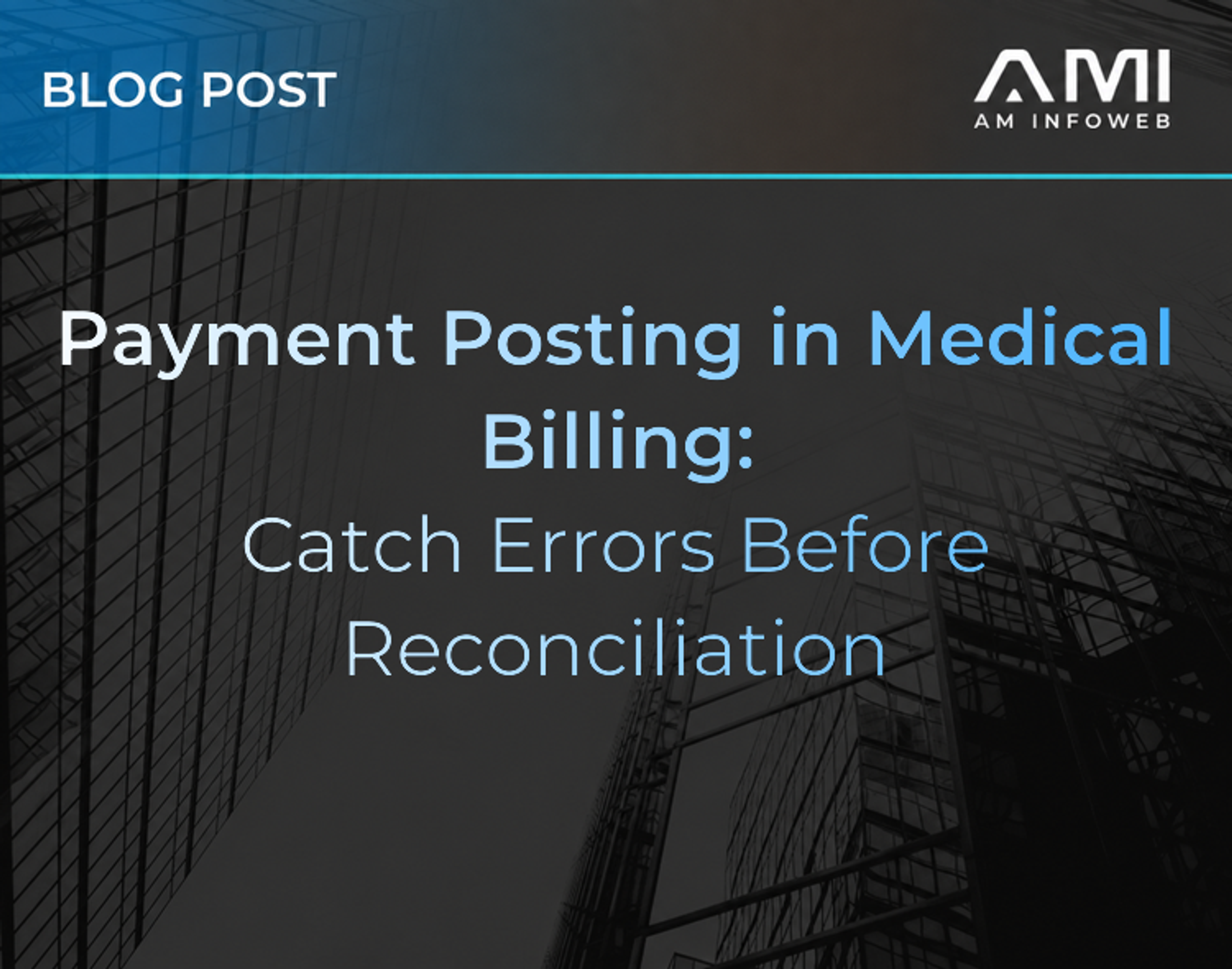 Payment Posting in Medical Billing: Catch Errors Before Reconciliation
