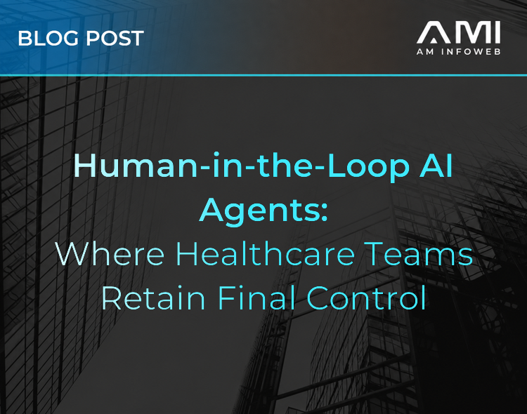 Human-in-the-Loop AI Agents: Where Healthcare Teams Retain Final Control