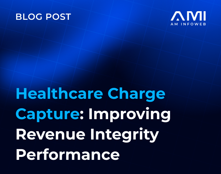 Healthcare Charge Capture: Improving Revenue Integrity Performance