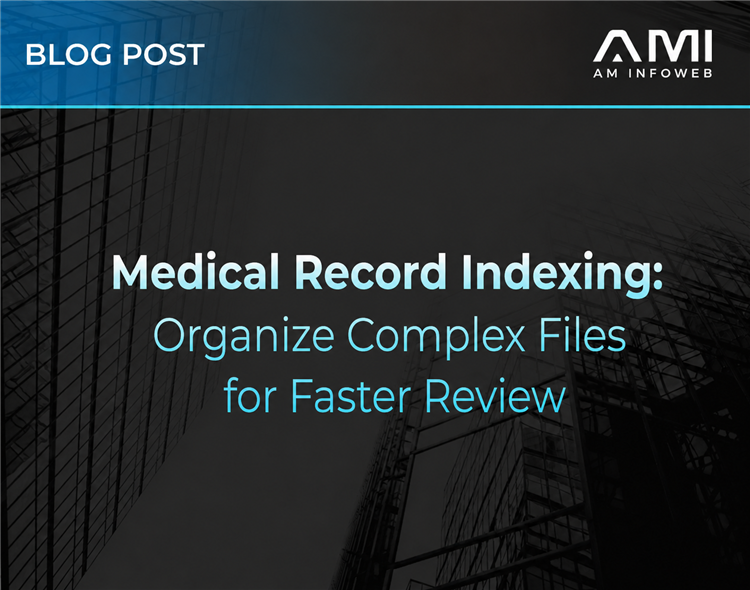 Medical Record Indexing: Organize Complex Files for Faster Review