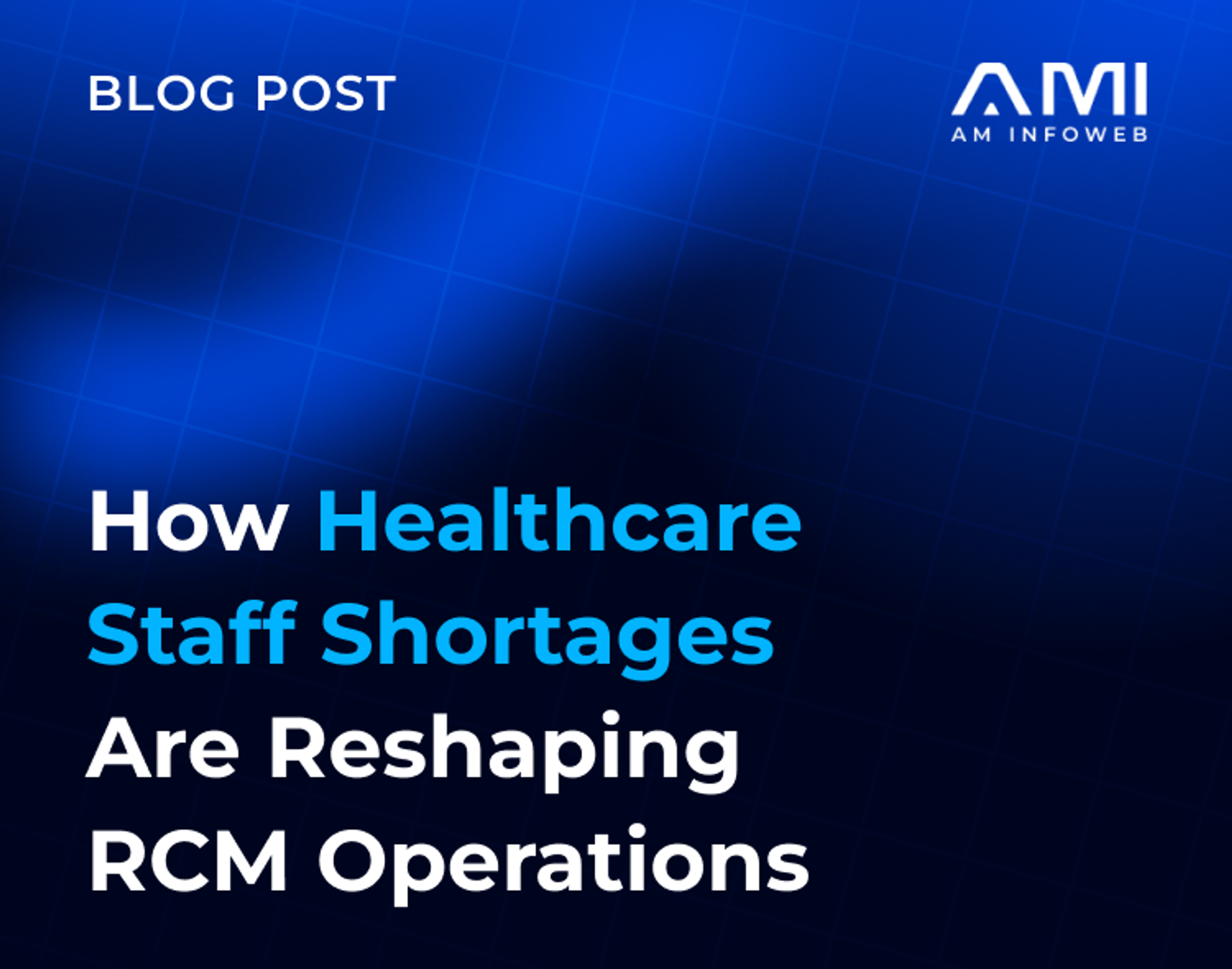 How Healthcare Staff Shortages Are Reshaping RCM Operations
