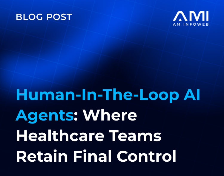 Human-in-the-Loop AI Agents: Where Healthcare Teams Retain Final Control