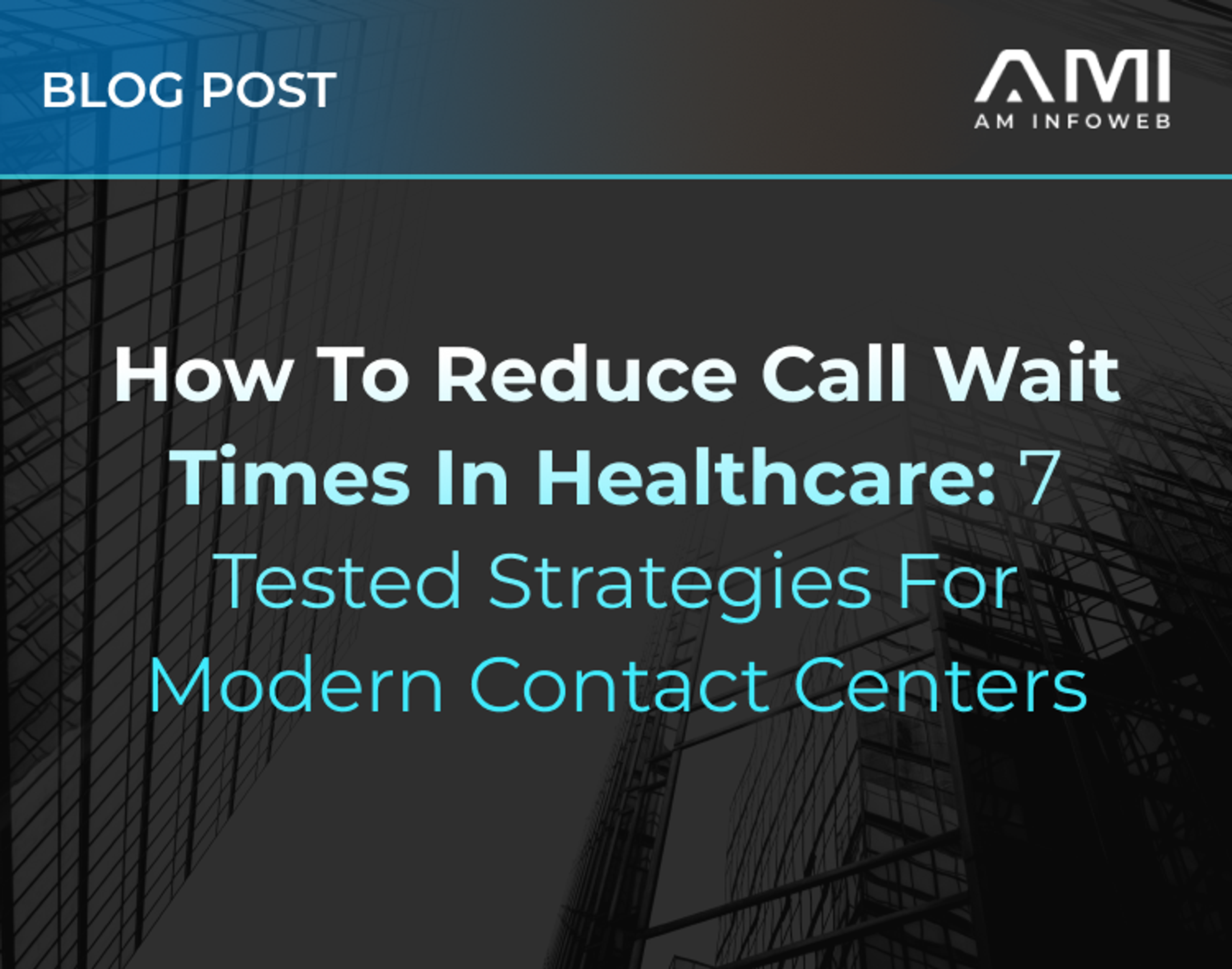 7 Strategies to Reduce Call Wait Times in Healthcare
